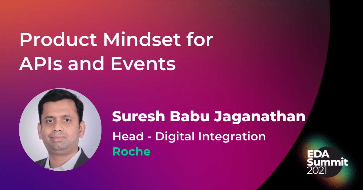 Product mindset for APIs & Events with Roche