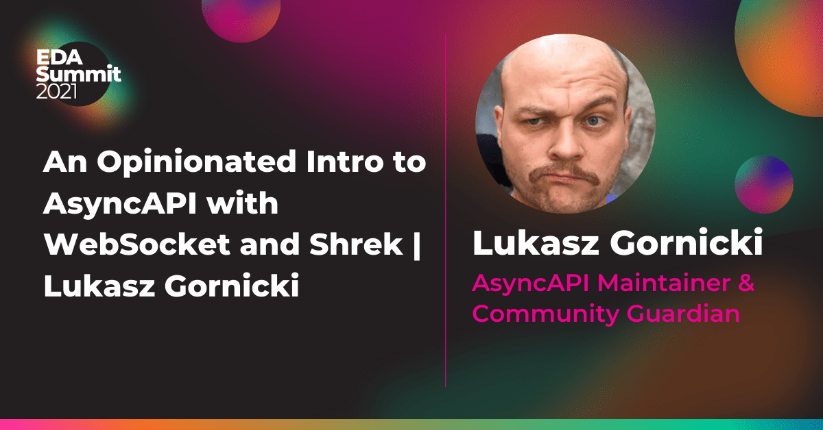 An Opinionated Intro to AsyncAPI with WebSocket and Shrek | Lukasz Gornicki